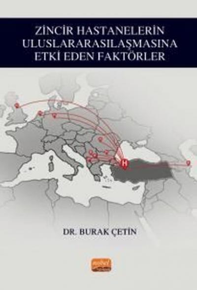 Zincir Hastanelerin Uluslararasılaşmasına Etki Eden Faktörler Burak Çe