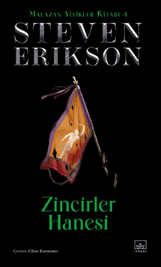 Zincirler Hanesi - Malazan Yitikler Kitabı 4 (Ciltli) Steven Erikson