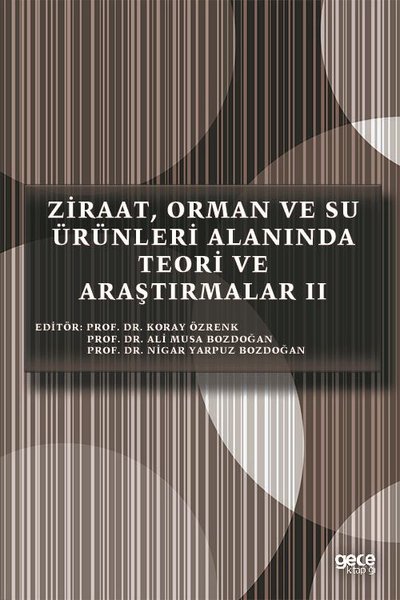 Ziraat, Orman ve Su Ürünleri Alanında Teori ve Araştırmalar 2 Koray Öz