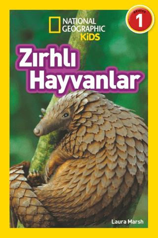 Zırhlı Hayvanlar - National Geographic Kids - Seviye 1 Laura Marsh