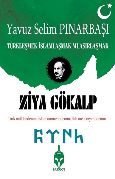 Türkleşmek İslamlaşmak Muasırlaşmak Ziya Gökalp