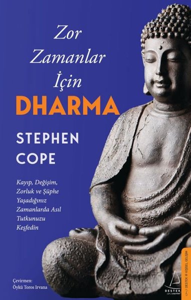 Zor Zamanlar İçin Dharma Stephen Cope