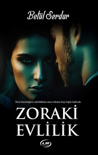 Zoraki Evlilik Betül Serdar