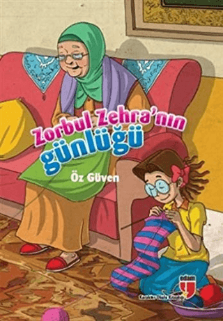 Zorbul Zehra'nın Günlüğü - Öz Güven Neriman Karatekin