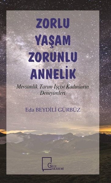 Zorlu Yaşam Zorunlu Annelik Eda Beydili Gürbüz