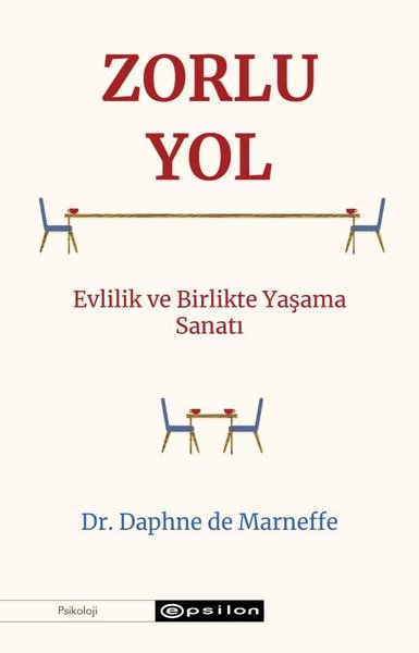 Zorlu Yol: Evlilik ve Birlikte Yaşama Sanatı Daphne De Marneffe