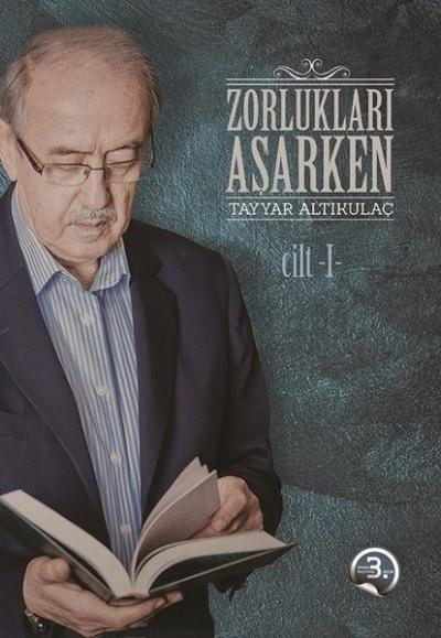 Zorlukları Aşarken - 3 Kitap Takım Tayyar Altıkulaç