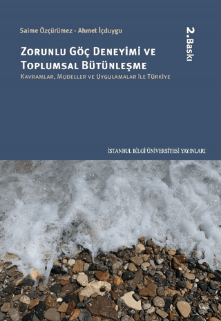 Zorunlu Göç Deneyimi ve Toplumsal Bütünleşme Ahmet İçduygu