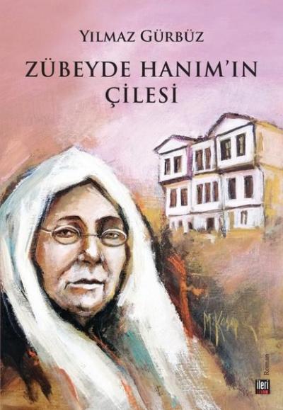 Zübeyde Hanım'ın Çilesi Yılmaz Gürbüz