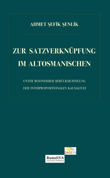 Zur Satzverknüpfung im Altosmanischen Ahmet Şefik Şenlik